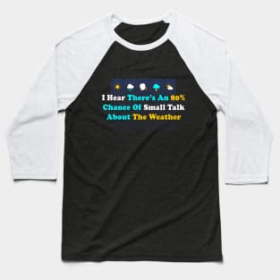 Small Talk Baseball T-Shirt